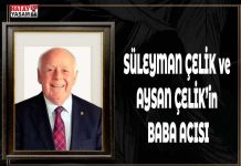 Süleyman Çelik ve Aysan Çelik’in baba acısı
