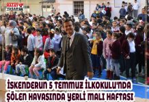 İSKENDERUN 5 TEMMUZ İLKOKULU’NDA ŞÖLEN HAVASINDA YERLİ MALI HAFTASI