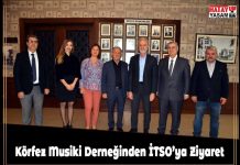 Körfez Musiki Derneğinden İTSO’ya Ziyaret