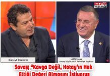 Savaş; “Kavga Değil, Hatay’ın Hak Ettiği Değeri Almasını İstiyoruz
