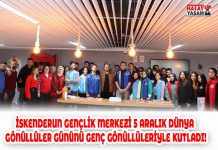 İSKENDERUN GENÇLİK MERKEZİ 5 ARALIK DÜNYA GÖNÜLLÜLER GÜNÜNÜ GENÇ GÖNÜLLÜLERİYLE KUTLADI!