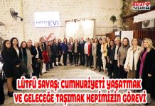 LÜTFÜ SAVAŞ: CUMHURİYETİ YAŞATMAK VE GELECEĞE TAŞIMAK HEPİMİZİN GÖREVİ