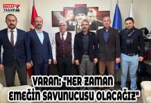 VARAN: “HER ZAMAN EMEĞİN SAVUNUCUSU OLACAĞIZ”