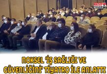 NOKSEL ‘İŞ SAĞLIĞI VE GÜVENLİĞİNİ’ TİYATRO İLE ANLATTI