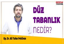 DÜZ TABANLIK NEDİR?