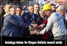 Antakya Sebze Ve Meyve Halinin temeli atıldı