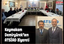 Kaymakam Demiryürek’ten ATSİAD Ziyareti