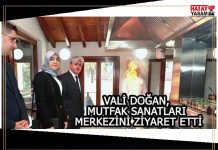 VALİ DOĞAN, HATAY VALİLİĞİ MUTFAK SANATLARI MERKEZİNİ ZİYARET ETTİ