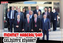 MEHMET HABERAL’DAN GELİŞİM’E ZİYARET