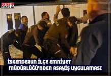 İSKENDERUN İLÇE EMNİYET MÜDÜRLÜĞÜ’NDEN ASAYİŞ UYGULAMASI