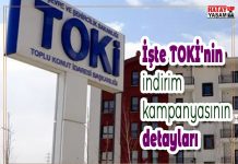 İşte TOKİ’nin indirim kampanyasının detayları