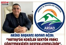 ARİAD BAŞKANI ADNAN AĞIR: ‘’HATAY’DA KOBİLER SEKTÖR FARKI GÖZETMEKSİZİN DESTEKLENMELİDİR’’