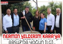NERMİN YILDIRIM KARA’YA ARSUZ’DA YOĞUN İLGİ…