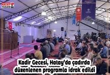 Kadir Gecesi, Hatay’da çadırda düzenlenen programla idrak edildi