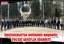 İSKENDERUN’DA RAMAZAN BAYRAMI ÖNCESİ ŞEHİTLİK ZİYARETİ