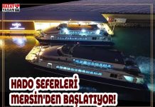 HADO SEFERLERİ MERSİN’DEN BAŞLATIYOR!