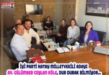 İYİ PARTİ HATAY MİLLETVEKİLİ ADAYI AV. GÜLÜMSER CEYLAN KÖLE, DUR DURAK BİLMİYOR…
