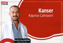 KANSER KAPINIZI ÇALMASIN!
