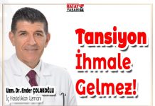 Tansiyon İhmale Gelmez!