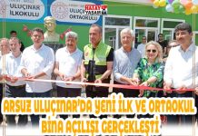 ARSUZ ULUÇINAR’DA YENİ İLK VE ORTAOKUL BİNA AÇILIŞI GERÇEKLEŞTİ