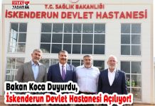 Bakan Koca Duyurdu, İskenderun Devlet Hastanesi Açılıyor!