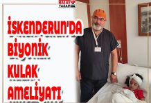 İSKENDERUN’DA BİYONİK KULAK AMELİYATI