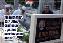 “BABA KARTAL” EDİP UYSAL ÖLÜMÜNÜN 1. YILINDA KABRİ BAŞINDA ANILDI