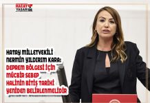 HATAY MİLLETVEKİLİ NERMİN YILDIRIM KARA: DEPREM BÖLGESİ İÇİN MÜCBİR SEBEP HALİNİN BİTİŞ TARİHİ YENİDEN BELİRLENMELİDİR