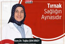 TIRNAK SAĞLIĞIN AYNASIDIR