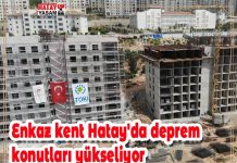 Enkaz kent Hatay’da deprem konutları yükseliyor
