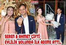 SEREN & AHMET ÇİFTİ EVLİLİK YOLUNDA İLK ADIMI ATTI..