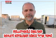 MİLLETVEKİLİ ÖZEL’DEN DEVLETİ KÖTÜLEYEN SÖZCÜ TV’YE TEPKİ