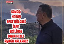 SAVAŞ: HATAY AFET BÖLGESİ İLAN EDİLİRSE DAHA HIZLI AYAĞA KALKARIZ