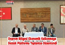 Deprem Bölgesi Ekonomik Kalkınmaya Destek Platformu Toplantısı Düzenlendi