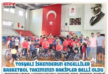 TOSYALI İSKENDERUN ENGELLİLER BASKETBOL TAKIMININ RAKİPLER BELLİ OLDU