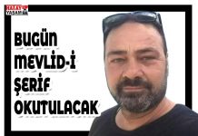 BUGÜN MEVLİD-İ ŞERİF OKUTULACAK