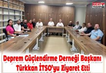 Deprem Güçlendirme Derneği Başkanı Türkkan İTSO’yu Ziyaret Etti