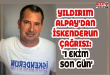 YILDIRIM ALPAY’DAN İSKENDERUN ÇAĞRISI: ‘1 EKİM SON GÜN’