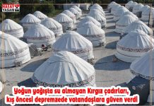 Yoğun yağışta su almayan Kırgız çadırları, kış öncesi depremzede vatandaşlara güven verdi