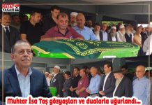 Muhtar İsa Taş gözyaşları ve dualarla uğurlandı…