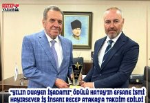 “YILIN DUAYEN İŞADAMI” ÖDÜLÜ HATAY’IN EFSANE İSMİ HAYIRSEVER İŞ İNSANI RECEP ATAKAŞ’A TAKDİM EDİLDİ