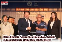 Bakan Özhaseki: “Yapımı biten ilk etap köy evlerimizi, 25 konutumuzu hak sahiplerimize teslim ediyoruz”