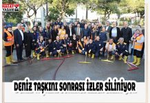 DENİZ TAŞKINI SONRASI İZLER SİLİNİYOR