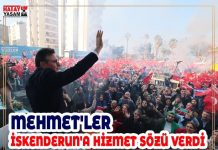 MEHMET’LER İSKENDERUN’A HİZMET SÖZÜ VERDİ