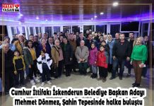 Cumhur İttifakı İskenderun Belediye Başkan Adayı Mehmet Dönmez, Şahin Tepesinde halka buluştu.