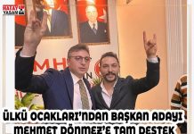 ÜLKÜ OCAKLARI’NDAN BAŞKAN ADAYI MEHMET DÖNMEZ’E TAM DESTEK