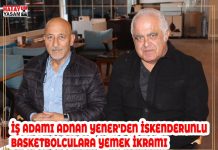 İŞ ADAMI ADNAN YENER’DEN İSKENDERUNLU BASKETBOLCULARA YEMEK İKRAMI