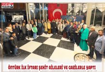 ÖNTÜRK İLK İFTARI ŞEHİT AİLELERİ VE GAZİLERLE YAPTI