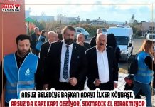 ARSUZ BELEDİYE BAŞKAN ADAYI İLKER KÖYBAŞI, ARSUZ’DA KAPI KAPI GEZİYOR, SIKMADIK EL BIRAKMIYOR