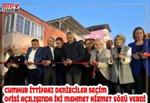 CUMHUR İTTİFAKI DENİZCİLER SEÇİM OFİSİ AÇILIŞINDA İKİ MEHMET HİZMET SÖZÜ VERDİ